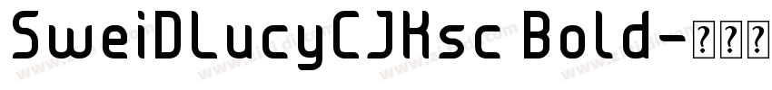 SweiDLucyCJKsc Bold字体转换